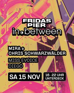 In.Between Pres. Mira & Chris Schwarzwälder, Miss Evoice, Diegö