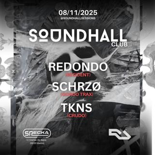 Redondo + Schrzø + Tkns - Soundhall Club