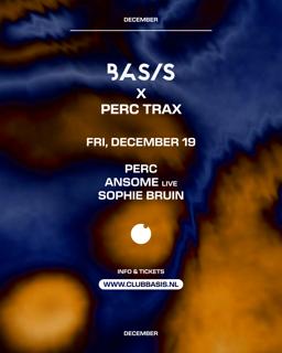 Basis X Perc Trax/ Perc/ Ansome [Live]/ Sophie Bruin
