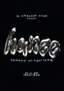La Cheetah Club Presents: Hunee - Hunchin All Night Long