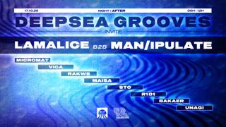 Night + After - Deepsea Grooves: Man/Ipulate B2B Lamalice
