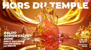 Hors Du Temple • Club Xxl • Baldo, Adrien Calvet, Domi, La Meute, Disco Bagarre, Malentendu