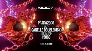 Noct : Prada2000 - Laze - Canelle Doublekick & More