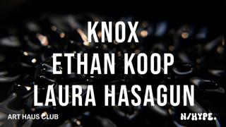 Laura Hasagun - Ethan Koop - Knox By N/Hype