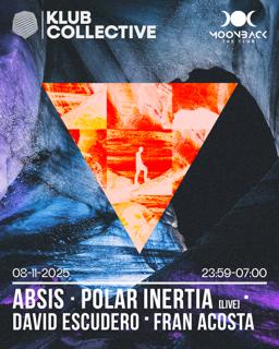 Klub Collective Present: Absis, Polar Inertia Live, David Escudero & Fran Acosta