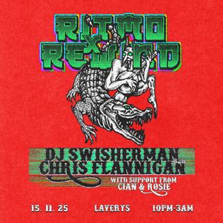 Rewind X Rimto Presents Chris Flannigan B2B Dj Swisherman (Worldwide Exclusive)