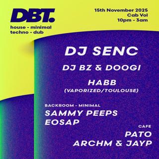 Dbt. W/ Dj Senc, Habb And Many More 