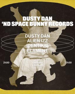 Dusty Dan 'Nd Pals X Space Bunny Records