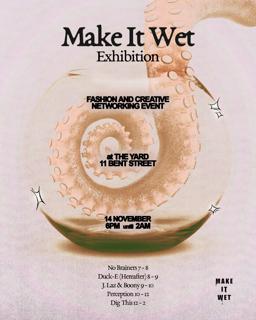 Make It Wet Exhibition