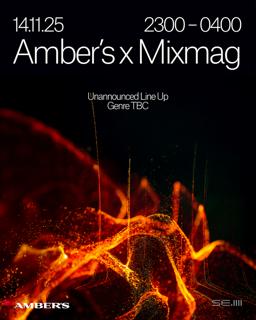 Amber'S X Mixmag - 2 Headliners - House, Rave, Tech House