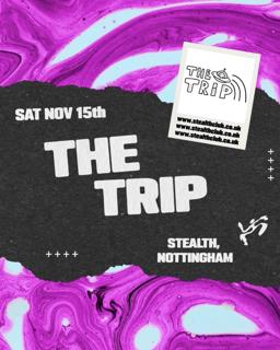 The Trip (Stealth Saturdays)