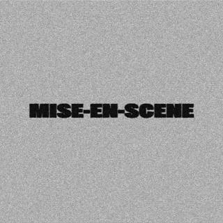 Mise-En-Scène