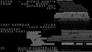 From Our Minds: Richie Hawtin, Courtesy, Lost Harbour