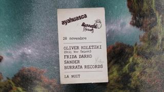 Burrata X Ayahuasca: Oliver Koletzki, Frida Darko, Sander, Burrata Records