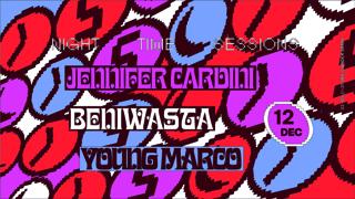 Night Time Sessions: Jennifer Cardini, Beniwasta, Young Marco