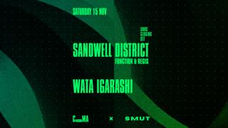 Coma X Smut Pres. Sandwell District + Wata Igarashi