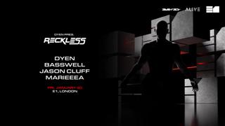 Dyen Presents: Reckless Special Guest Basswell