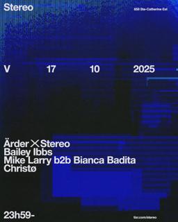 Ärder X Stereo: Bailey Ibbs - Mike Larry B2B Bianca Badita - Christø