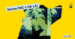 Fnc 2025 | Soirée Fnc X Ok Là