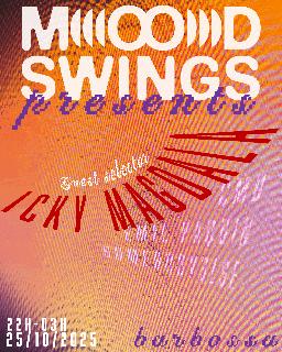 Moodswings Invites Icky Magdala