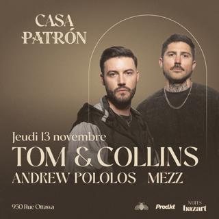 Tom & Collins At Casa Patrón