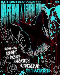 Inferno X Repulsive Radio: Halloween (Till 7Am)