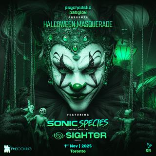 Psychedelic Halloween Masquerade With Sonic Species (Uk) & Sighter (Bz) - Toronto
