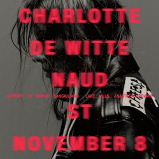 Factory 93 Presents: Charlotte De Witte - Naud St