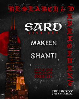 Research & Development Presents: Sard (Live), Makeen, Shanti