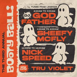 Bootyball With Dj Godfather, Sheefy Mcfly, Nick Speed, & Tru Violet