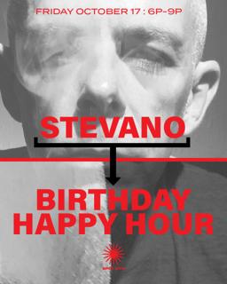 Stevano - Birthday Happy Hour