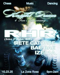 Knight Dream 4 Year Anniversary: Rhr, Siete Catorce, Bae Bae, Ize11A