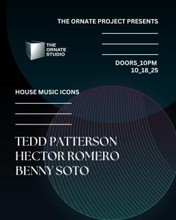 The Ornate Project: Tedd Patterson, Hector Romero, Benny Soto