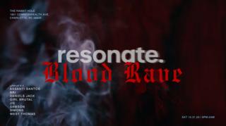 Resonate. Halloween Blood Rave