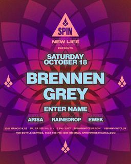 Spin & New Life Present Brennen Grey