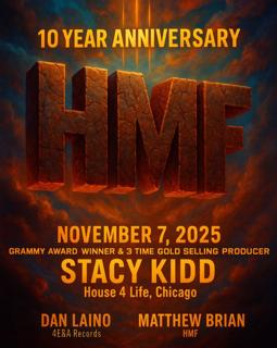 House Music Fridays 10 Year Anniversary: Stacy Kidd (Chicago), Dan Laino + Matthew Brian