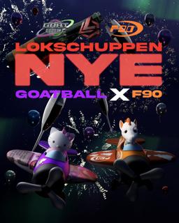 Lokschuppen Nye Pres. Goatball X Formula90