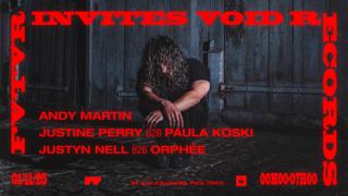Void Records: Andy Martin, Justine Perry, Paula Koski, Justyn Nell & Orphée