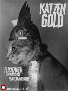 Katzengold Am Donnerstag Mit Fuchziger (Chaos Disco Club) & Marco Bastone