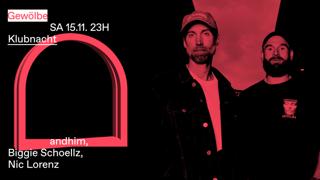 Klubnacht With Andhim, Biggie Schoellz, Nic Lorenz