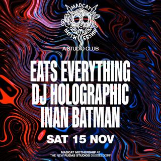 Mad Cat Mothership Presents Eats Everything, Dj Holographic, Inan Batman