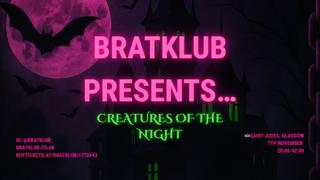 Bratklub Launch // Creatures Of The Night
