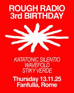 Rough Radio 3Rd Birthday - Rome 
