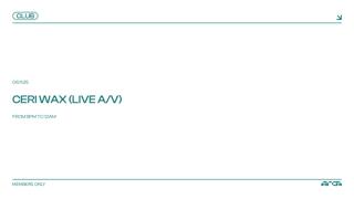Ceri Wax (Live A/V)