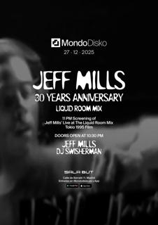 Jeff Mills 30 Year Anniversary Liquid Room Mix Dj Swisherman