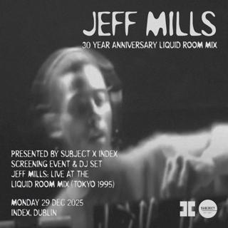 Index X Subject: Jeff Mills