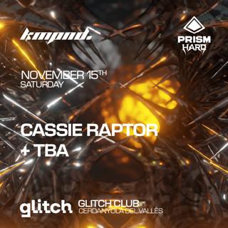 Prism X Kompound Pres Glitch Takeover With Cassie Raptor