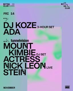 Dj Koze 3-Hour Set · Ada / Tunnelvision: Mount Kimbie Dj · Actress · Nick León Live · Stein