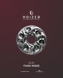 Noizer Pres. Fixon + Ronze