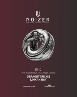 Noizer Pres. Deraout + Richie + Linkan Ray